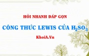 Công thức LEWIS của H2SO3 - Hỏi đáp Hóa 10